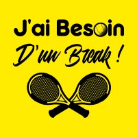 J'ai besoin d'un break !